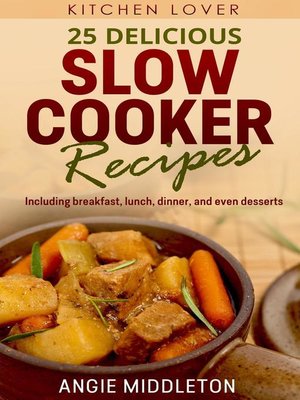 cover image of 25 Delicious Slow Cooker Recipes